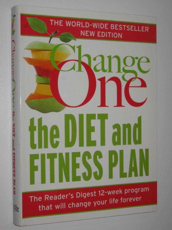 Change One: The Diet and Fitness Plan