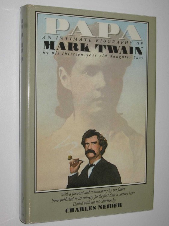 Papa: An Intimate Biography of Mark Twain