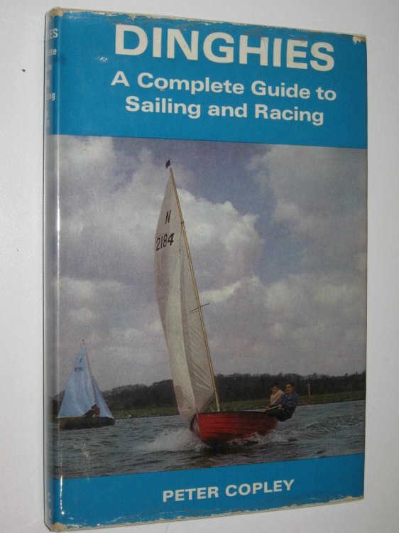 Dinghies : A Complete Guide to Sailing and Racing