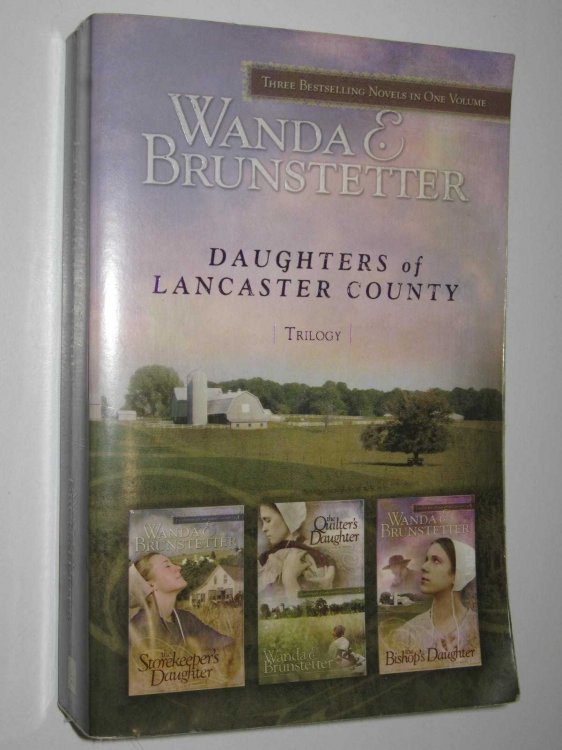 Daughters of Lancaster County Trilogy : The Storekeeper's Daughter + The Quilter's Daughter + The Bishop's Daughter