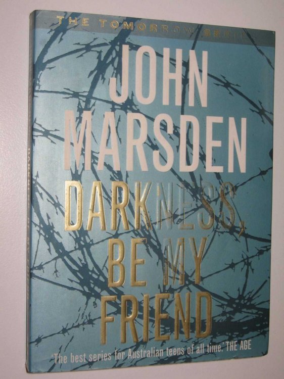 Darkness, Be My Friend - Tomorrow Series #4