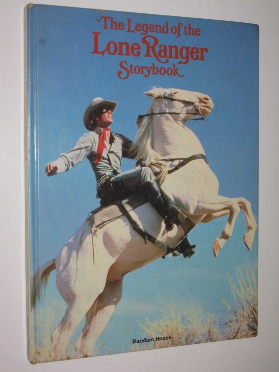 The Legend of the Lone Ranger Storybook