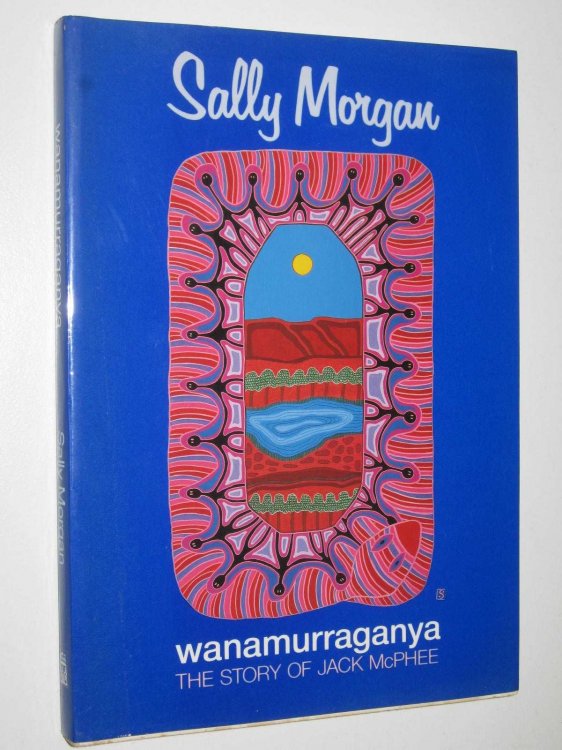 Wanamurraganya : The Story of Jack McPhee