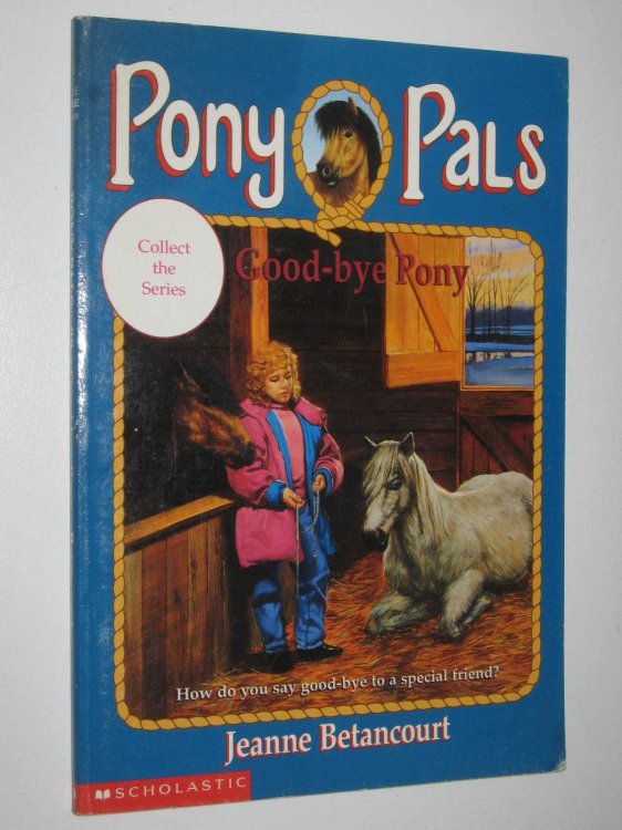 Good-bye Pony - Pony Pals Series #8