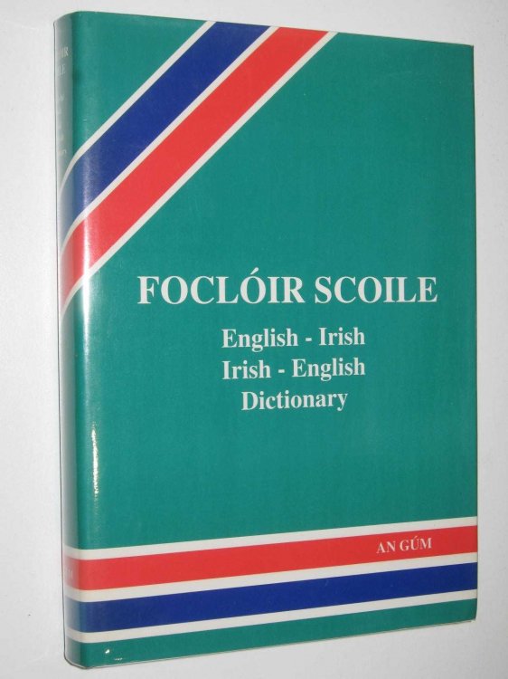 Focloir Scoile : English-Irish, Irish-English Dictionary