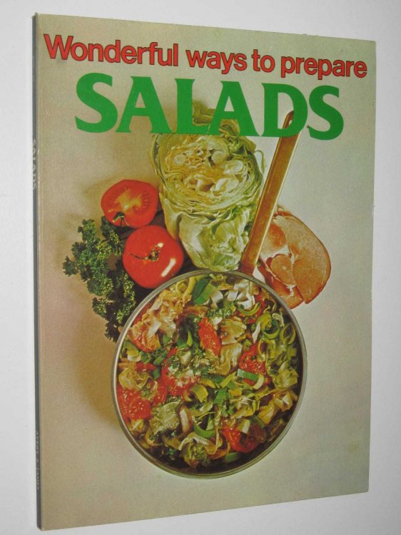 Wonderful Ways to Prepare Salads