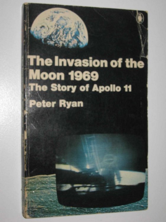 The Invasion of the Moon 1969 : The Stroy of Apollo 11
