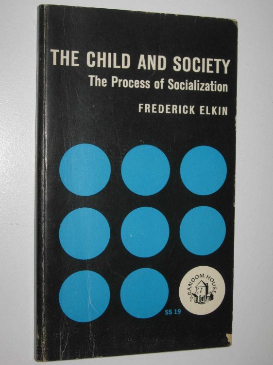 The Child and Society : The Process of Socialization
