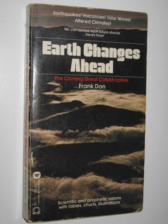 Earth Changes Ahead : The Coming Great Catastrophes