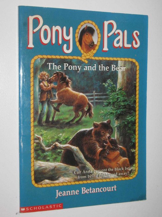 The Pony and the Bear - Pony Pals Series #23