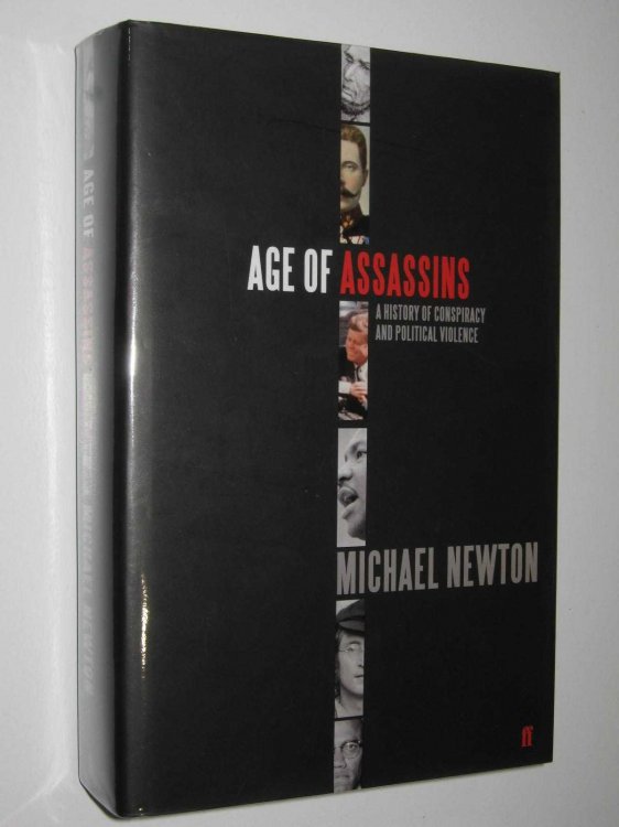 Age of Assassins : A History of Conspiracy and Political Violence 1865-1981