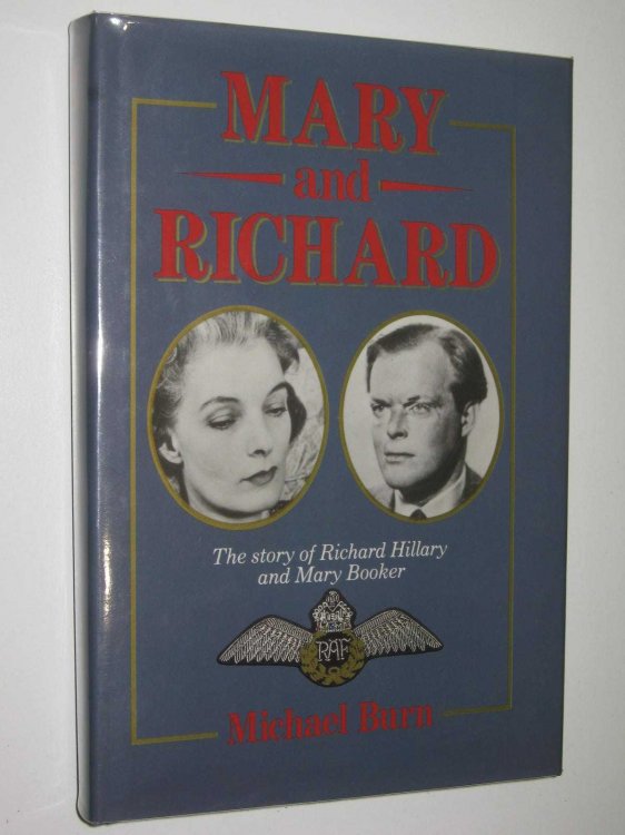 Mary and Richard : The Story of Richard Hillary and Mary Booker