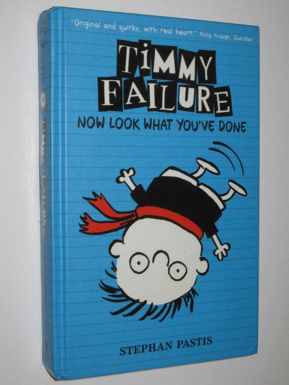 Now Look What You've Done - Timmy Failure Series #2