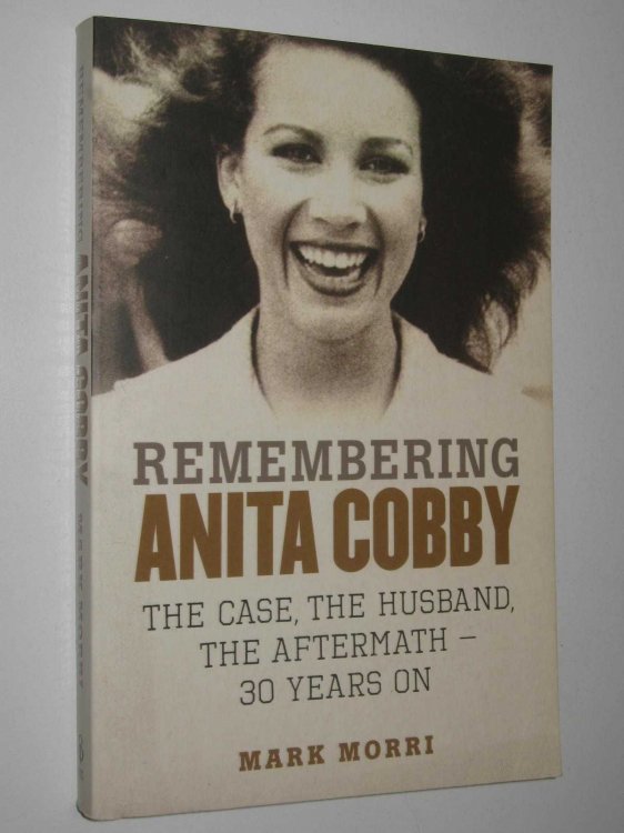 Remembering Anita Cobby : Th Case, The Husband, the aftermath - 30 Years On