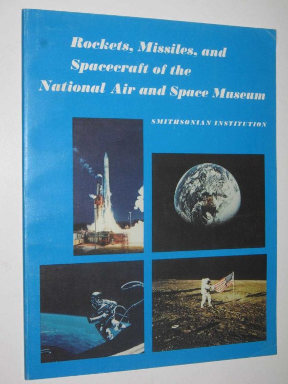 Rockets, Missiles, and Spacecraft of the National Air and Space Museum