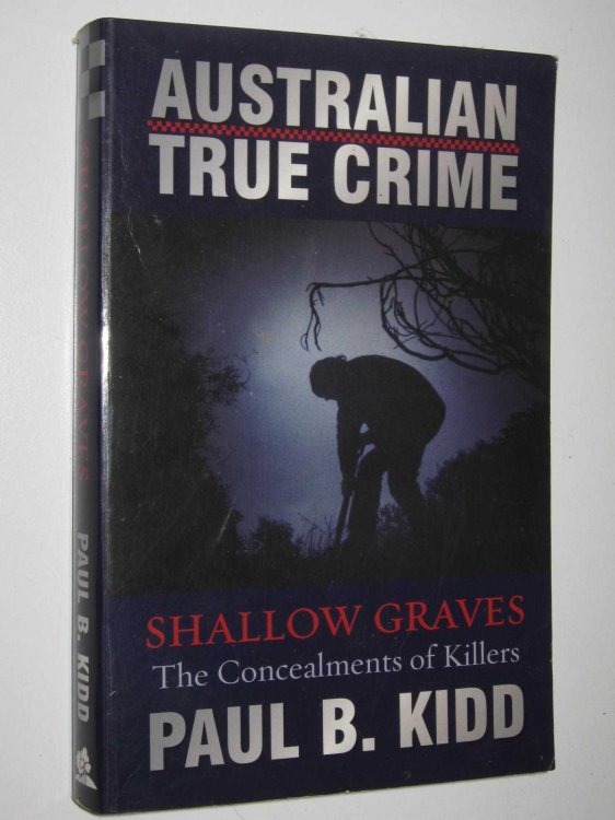 Shallow Graves : The Concealments of Killers