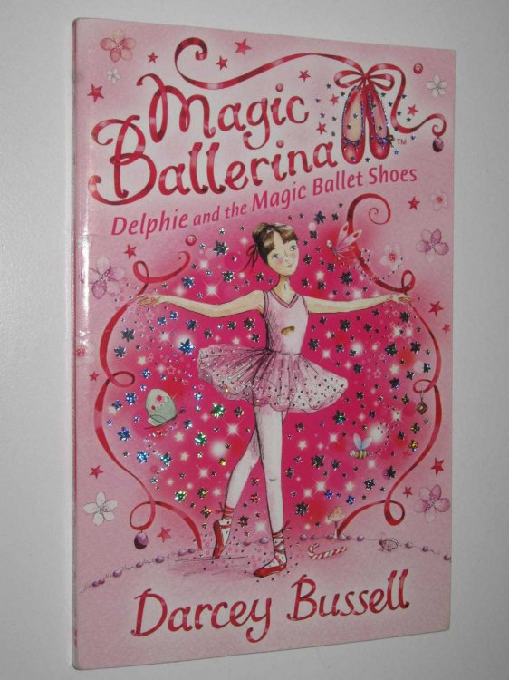 Delphie and the Magic Ballet Shoes - Magic Ballerina Series #1