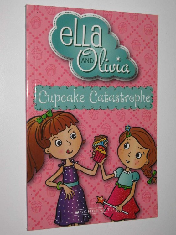 Cupcake Catastrophe - Ella And Olivia Series #1