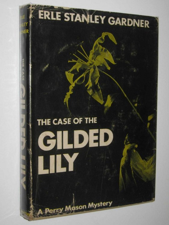 The Case Of The Gilded Lily - Perry Mason Mystery #50