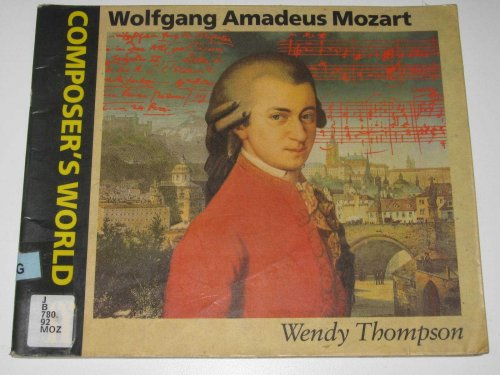 Wolfgang Amadeus Mozart - Composers's World Series