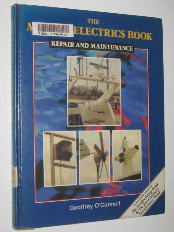 The Marine Electrics Book : Repair And Maintenance
