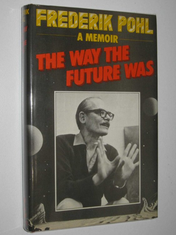 The Way the Future Was : A Memoir