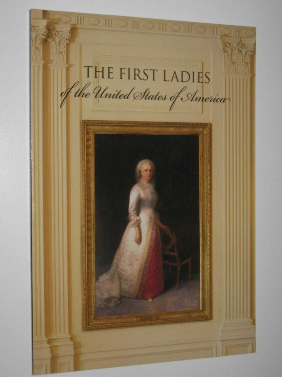The First Ladies of the United States of America