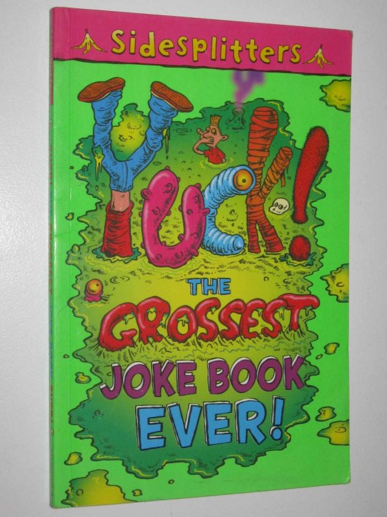Yuck!: The Grossest Joke Book Ever - Sidesplitters Series