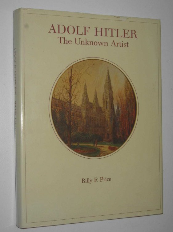 Adolf Hitler: The Unknown Artist