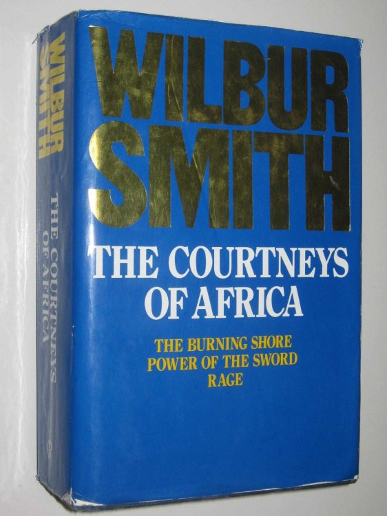 The Courtneys of Africa : The Burning Shore + Power of the Sword + Rage