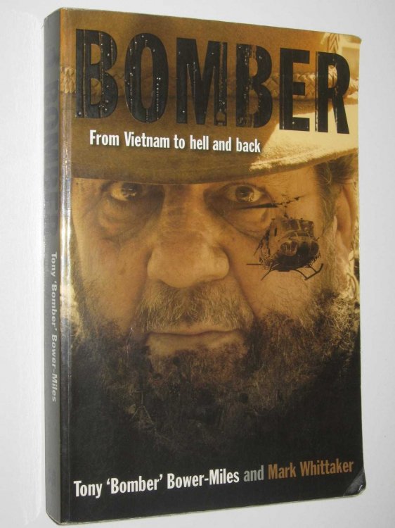 Bomber : From Vietnam to Hell and Back
