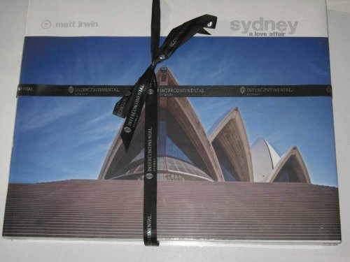 Sydney, a Love Affair : Stunning Images of Sydney, Australia's Beautiful and Iconic Harbour City