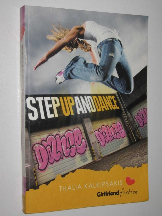 Step Up And Dance - Girlfriend Fiction Series #6