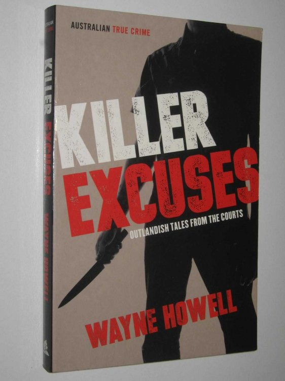 Killer Excuses : Outlandish Tales From The Courts