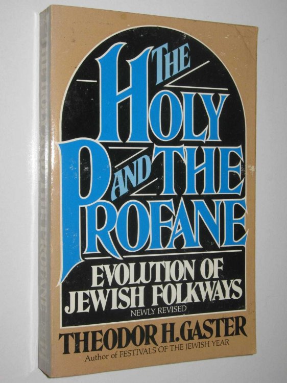 The Holy and the Profane : Evolutions of Jewish Folkways