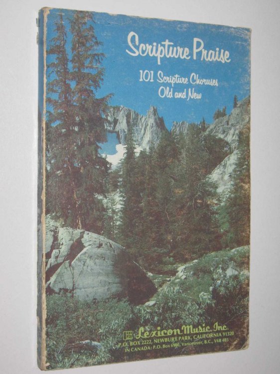 Scripture Praise : 101 Scripture Choruses Old and New