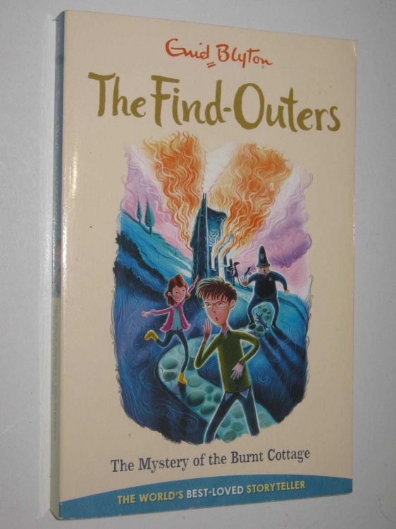 The Mystery of the Burnt Cottage - The Find-Outers Series #1