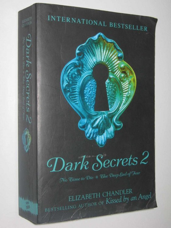 Dark Secrets 2 : No Time to Die + The Deep end of Fear