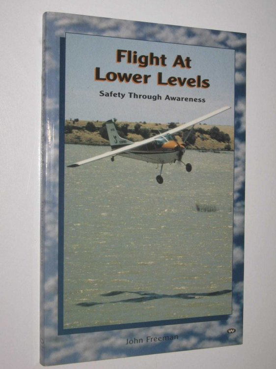 Flight at Lower Levels : Safety Through Awareness