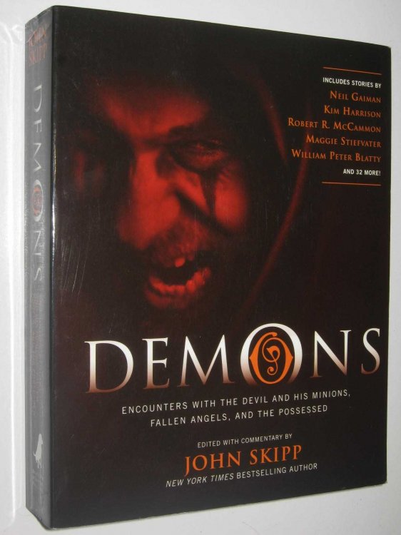 Demons : Encounters with the devil and his minions, fallen angels, and the possessed