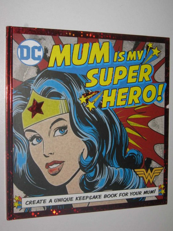 Mum Is My Super Hero : Keepsake Book For Your Mum
