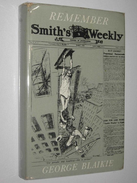Remember Smith's Weekly : A Biography of An Uninhibited National Australian Newspaper. Born: 1 March 1919. Died: 28 October 1950