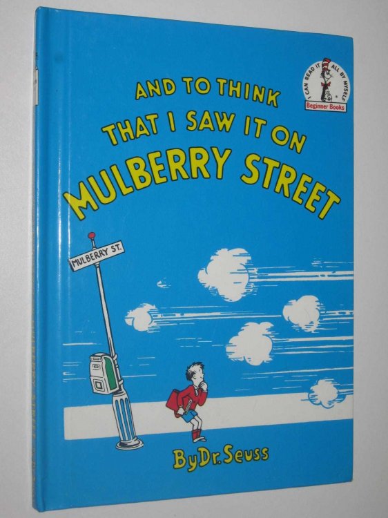 And to Think That I Saw it on Mulberry Street - Beginner Books