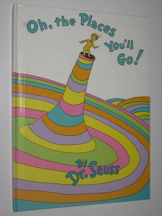 Oh, The Places You'll Go!