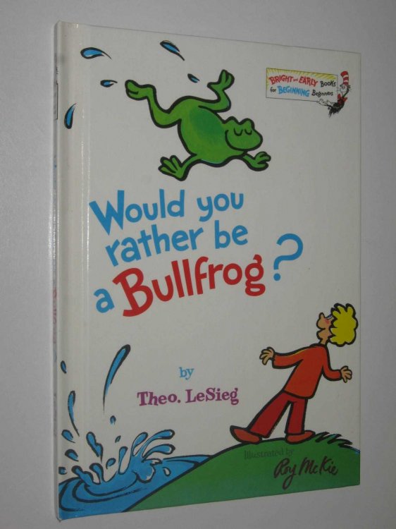 Would You Rather be a Bullfrog - Bright & Early Books #BE-21