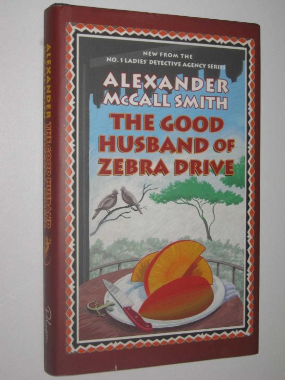 The Good Husband Of Zebra Drive - The No 1 Ladies Detective Agency Series #8