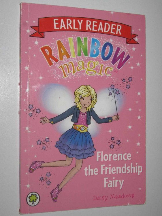 Florence the Friendship Fairy - Rainbow Magic Early Reader Series #3