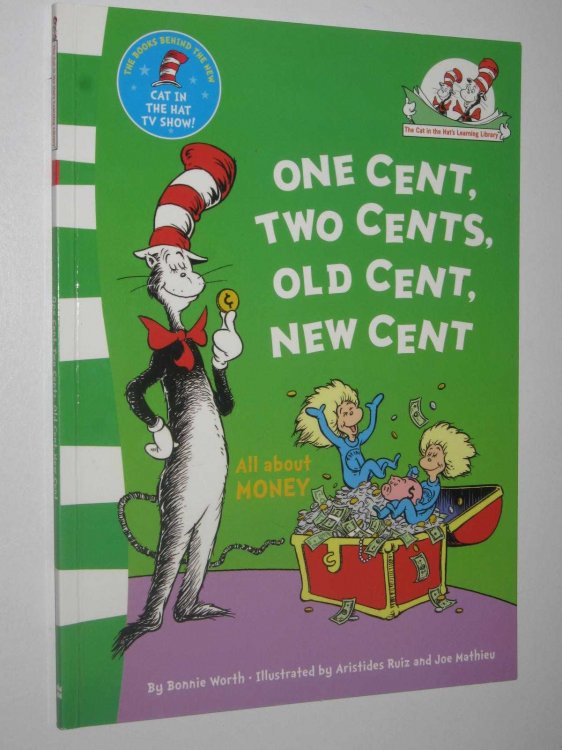 One Cent, Two Cents, Old Cent, New Cent - The Cat in the Hat's Learning Library