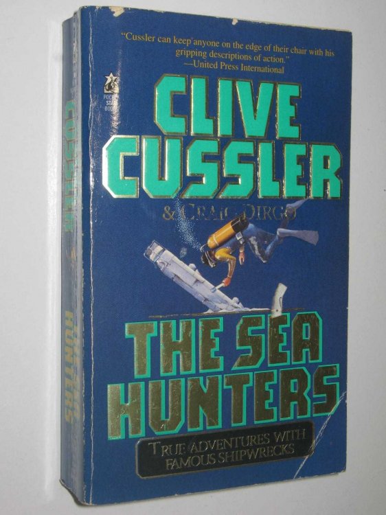 The Sea Hunters : True Adventures With Famous Shipwrecks
