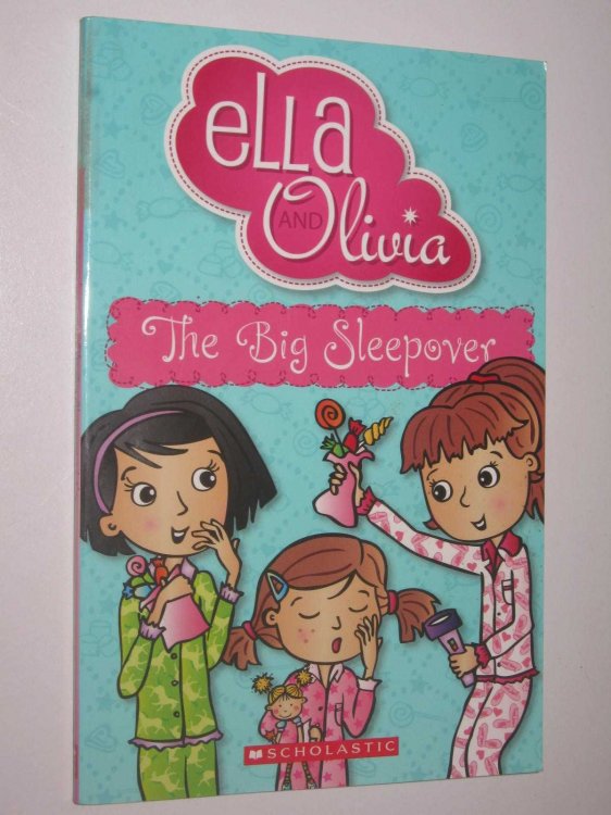 The Big Sleepover - Ella And Olivia Series #6